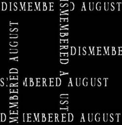 Dismembered August : Entropy
